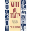 Would You Convict?: Seventeen Cases That Challenged the Law - Paperback