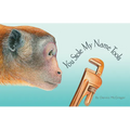 You Stole My Name: Tools: A Rhyming Book of Tools & Animals That Sound Alike - Hardcover