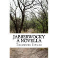 Jabberwocky: A Novella - Paperback