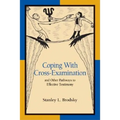 Coping with Cross-Examination and Other Pathways to Effective Testimony - Paperback