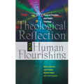 Theological Reflection for Human Flourishing: Pastoral Practice and Public Theology - Paperback