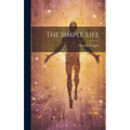 The Simple Life - Hardcover