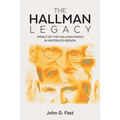The Hallman Legacy: Impact of the Hallman Family in Waterloo Region - Paperback