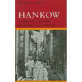 Hankow: Conflict and Community in a Chinese City, 1796-1895 - Paperback
