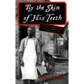 By the Skin of His Teeth: A Barkerville Mystery - Paperback