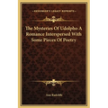 The Mysteries Of Udolpho A Romance Interspersed With Some Pieces Of Poetry - Hardcover