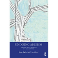 Undoing Ableism: Teaching about Disability in K-12 Classrooms - Paperback
