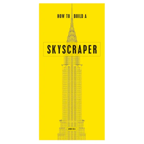 How to Build a Skyscraper - Paperback
