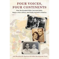 Four Voices, Four Continents: How we Escaped Hitler, Survived Stalin, Made a Life in Africa, and Finally Arrived in America - Paperback
