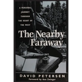 The Nearby Faraway: A Personal Journey Through the Heart of the West - Paperback