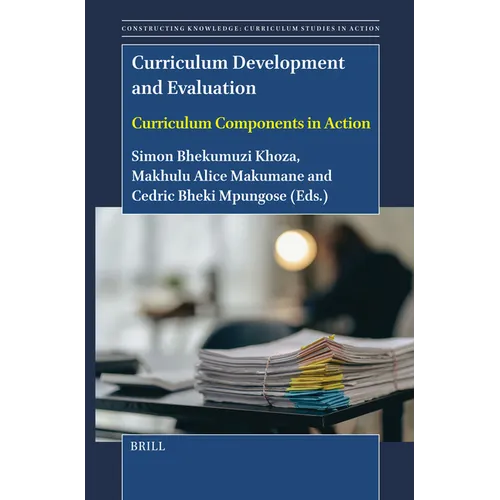 Curriculum Development and Evaluation: Curriculum Components in Action - Paperback