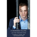 A Desirable Killing and the Paranoid Mind: A Psychological Case Study - Paperback