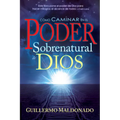Cómo Caminar En El Poder Sobrenatural de Dios - Paperback