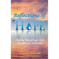 Reflections of Hope: Daily Readings for Bereaved Parents - Hardcover
