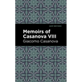 Memoirs of Casanova Volume VIII - Paperback