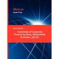 Exam Prep for Essentials of Corporate Finance by Ross, Westerfield, & Jordan, 5th Ed. - Paperback