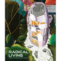 Radical Living: Homes at the Edge of Architecture - Hardcover