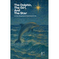 The Dolphin, The Girl, And The Star And Other Bilingual Spanish-English Stories For Kids - Paperback