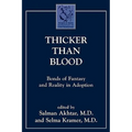 Thicker Than Blood: Bonds of Fantasy and Reality in Adoption - Paperback