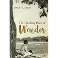 The Dwelling Place of Wonder - Paperback