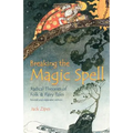 Breaking the Magic Spell: Radical Theories of Folk and Fairy Tales - Paperback