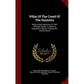 Pillar Of The Creed Of The Sunnites: Being A Brief Exposition Of Their Principal Tenets: To Which Is Subjoined A Shorter Treatise Of A Similar Nature - Hardcover