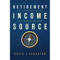 Retirement Income Source: The Ultimate Guide to Eternal Income - Paperback