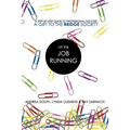 Hit the Job Running: Because Landing the Job Is the Easy Part - Paperback