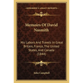 Memoirs Of David Nasmith: His Labors And Travels In Great Britain, France, The United States, And Canada (1844) - Paperback