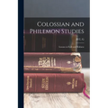Colossian and Philemon Studies: Lessons in Faith and Holiness - Paperback