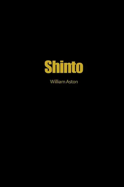 Shinto: The Ancient Religion of Japan - Paperback
