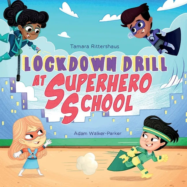 Lockdown Drill at Superhero School: Calmly prepare for a Lockdown Drill with Superhero Skills - Paperback