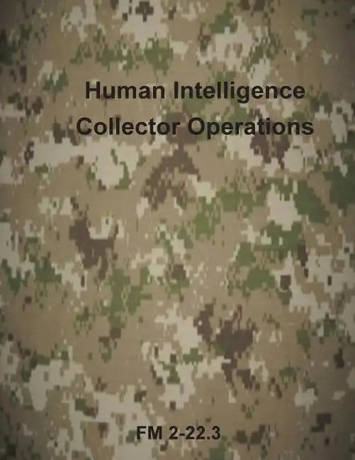Human Intelligence Collector Operations - Paperback