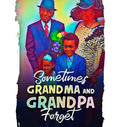 Sometimes Grandma and Grandpa Forget - Hardcover