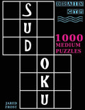 Sudoku: 1000 Medium Puzzles To Exercise Your Brain: Brain Gym Series Book - Paperback