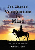 Jed Chance: Vengeance Is Mine - Paperback