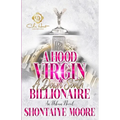 A Hood Virgin & A Down South Billionaire: An Urban Novel - Paperback