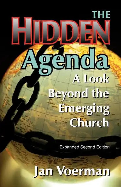The Hidden Agenda: A Look Beyond the Emerging Church - Paperback