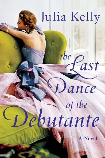 The Last Dance of the Debutante - Hardcover