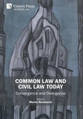 Common Law and Civil Law Today: Convergence and Divergence - Hardcover