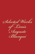 Selected Works of Louis-Auguste Blanqui - Paperback