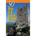 Explorer's Guides: 50 Hikes in & Around Tuscany: Hiking the Mountains, Forests, Coast & Historic Sites of Wild Tuscany & Beyond - Paperback