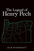 The Legend of Henry Pech - Paperback