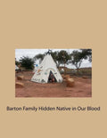 Barton Family Hidden Native in Our Blood - Paperback