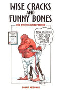 Wise Cracks and Funny Bones: Fun With the Chiropractor - Paperback