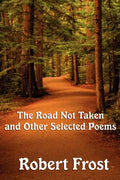 The Road Not Taken and Other Selected Poems - Paperback