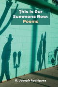 This Is Our Summons Now: Poems - Paperback