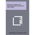 France Under the Bourbon Restoration, 1814-1830 - Paperback
