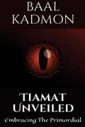 Tiamat Unveiled: Embracing the Primordial - Paperback