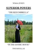 Superior Powers: The Red Umbrella/In the Gothic House - Paperback